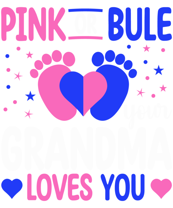 Pink Or Blue Grandma Loves You v3