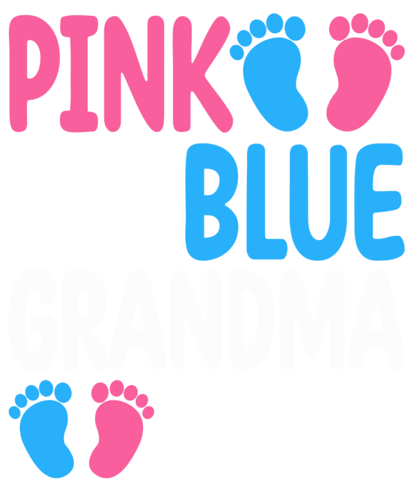 Pink Or Blue Grandma Loves You v4