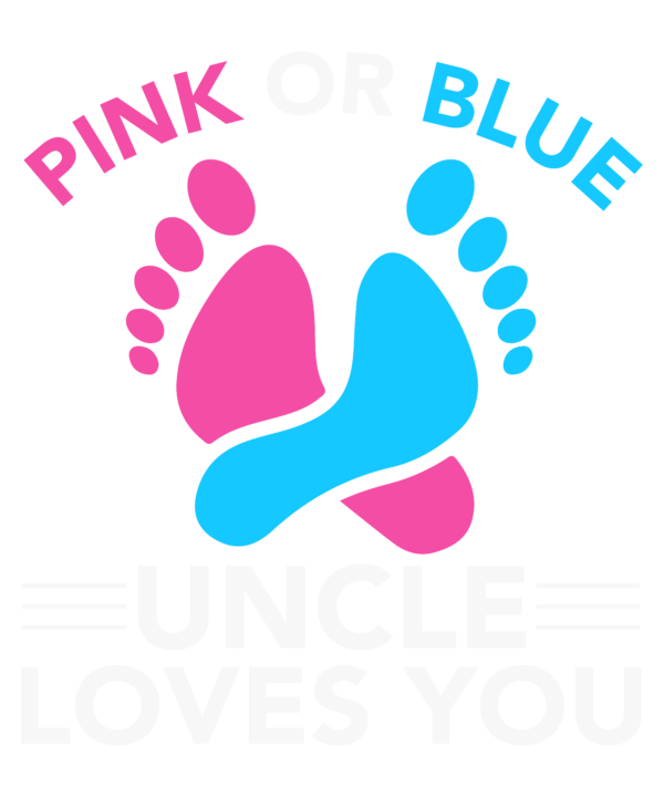 Pink Or Blue Uncle Loves You v3
