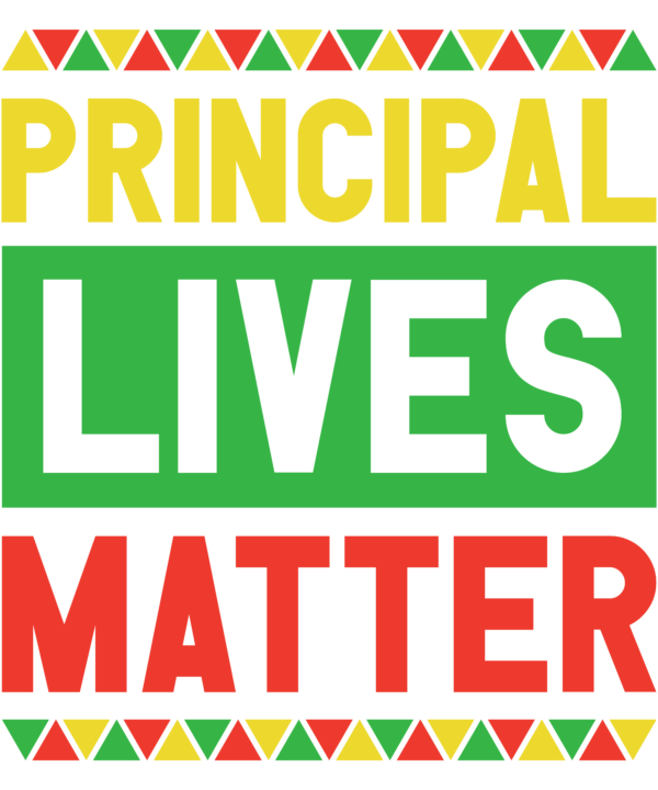 Principal Lives Matter