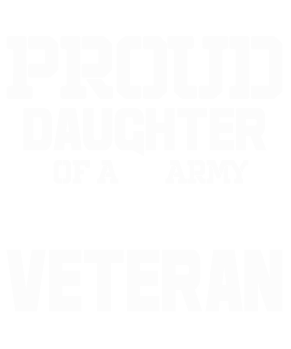 Proud Daughter Of A Army Veteran