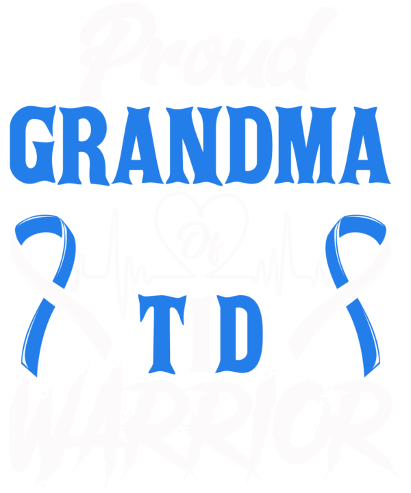 Proud Grandma Of A Type One Diabetes Warrior v2
