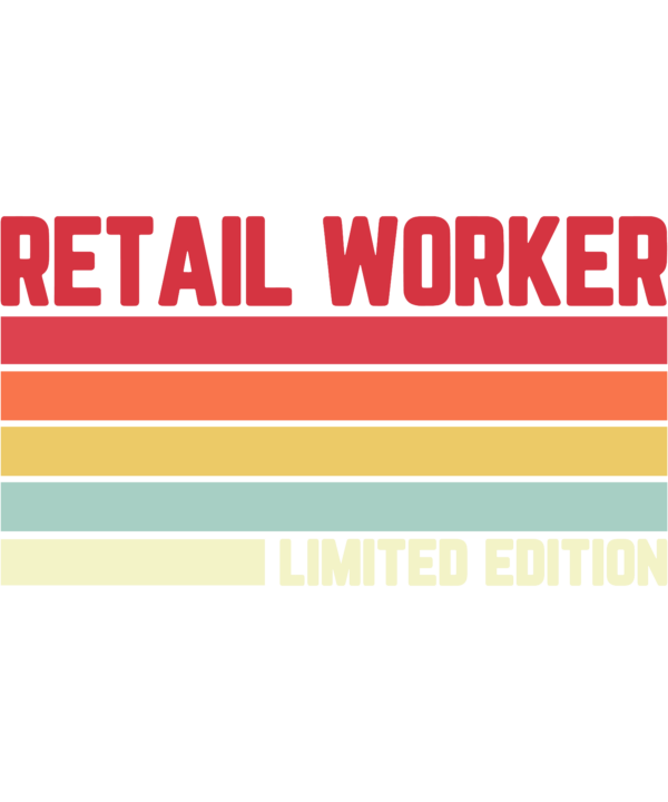 Retail Worker Limited Edition