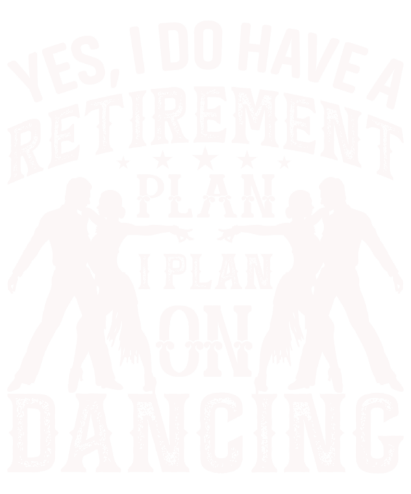 Retirement Plan Dancing