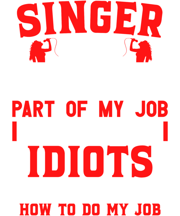Singer The Hardest Part Of My Job Is Being Nice To Idiots