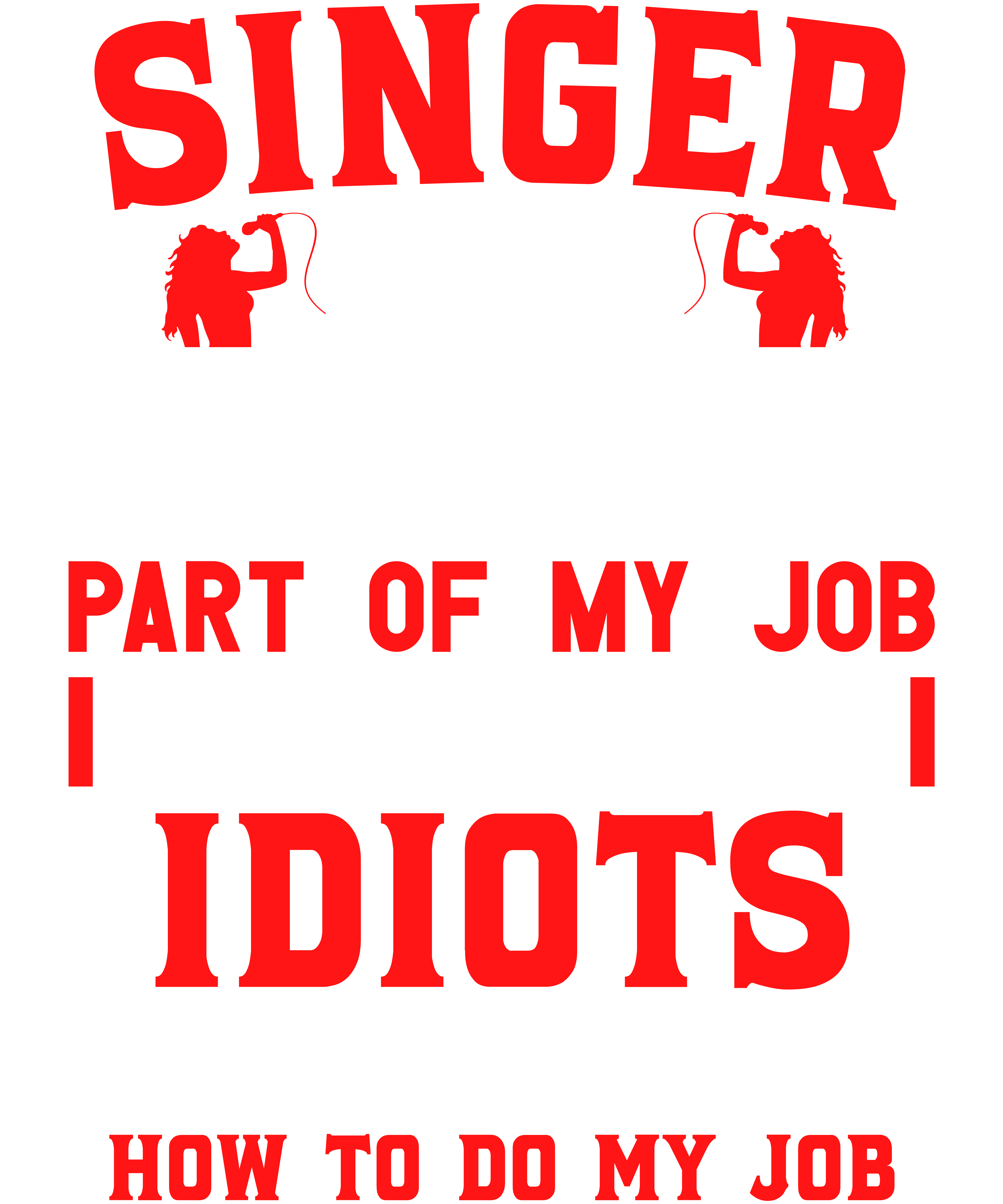 Singer The Hardest Part Of My Job Is Being Nice To Idiots