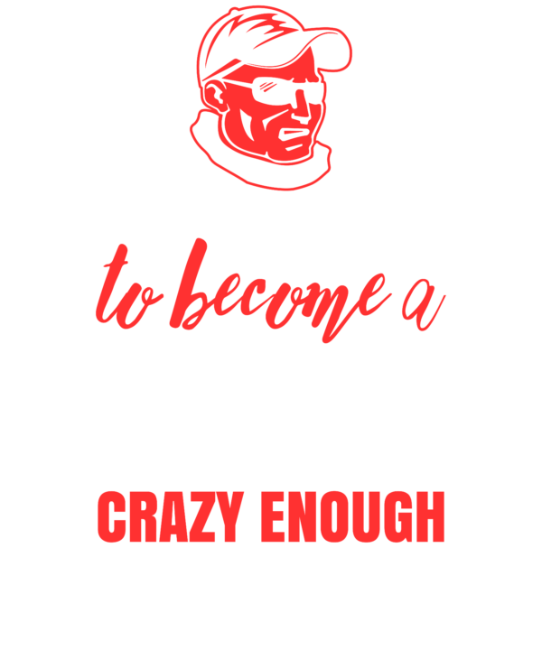 Skilled Enough To Become Coach Crazy Enough To Love It
