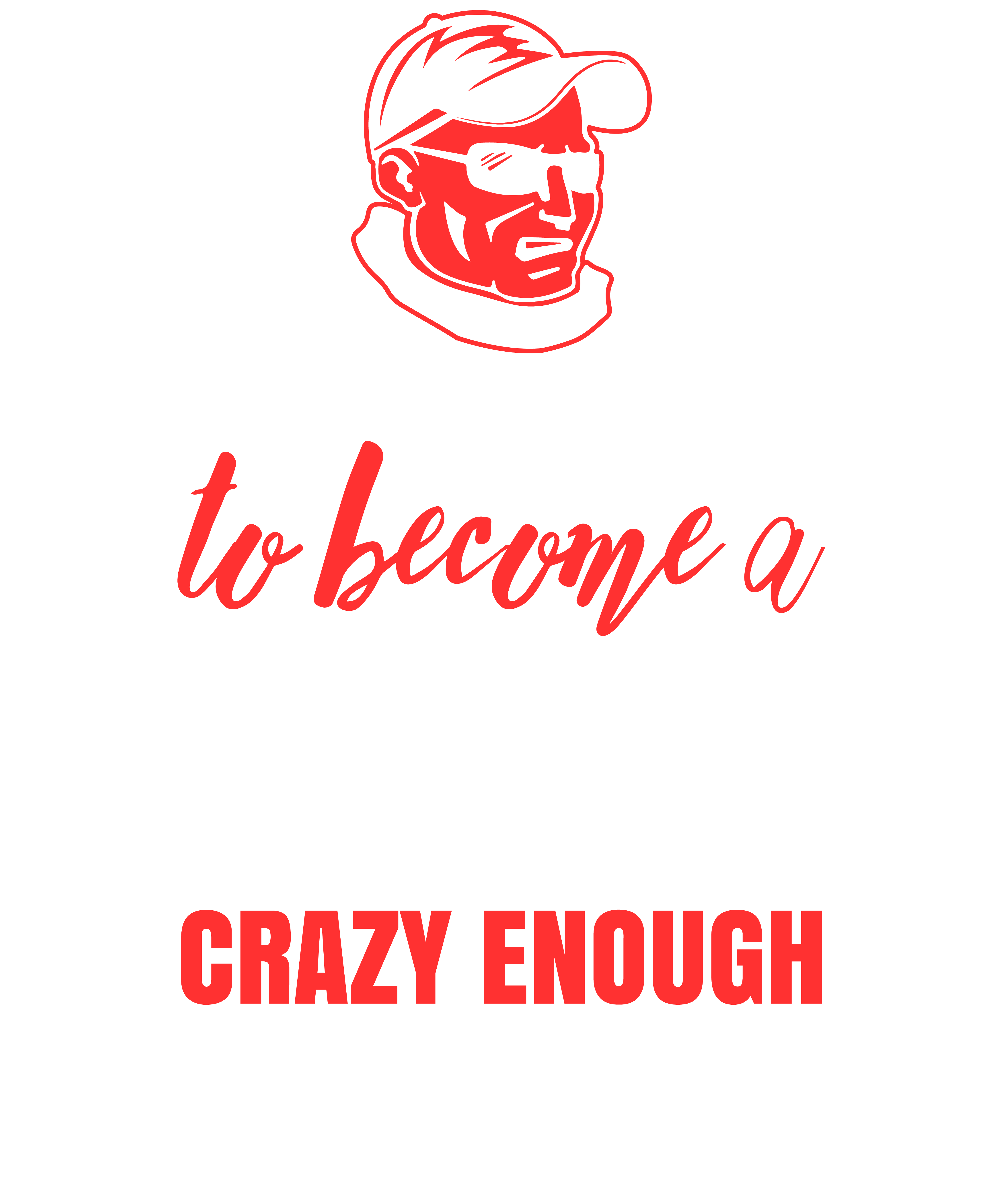 Skilled Enough To Become Coach Crazy Enough To Love It