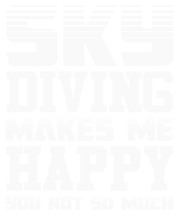 Sky Diving Makes Me Happy