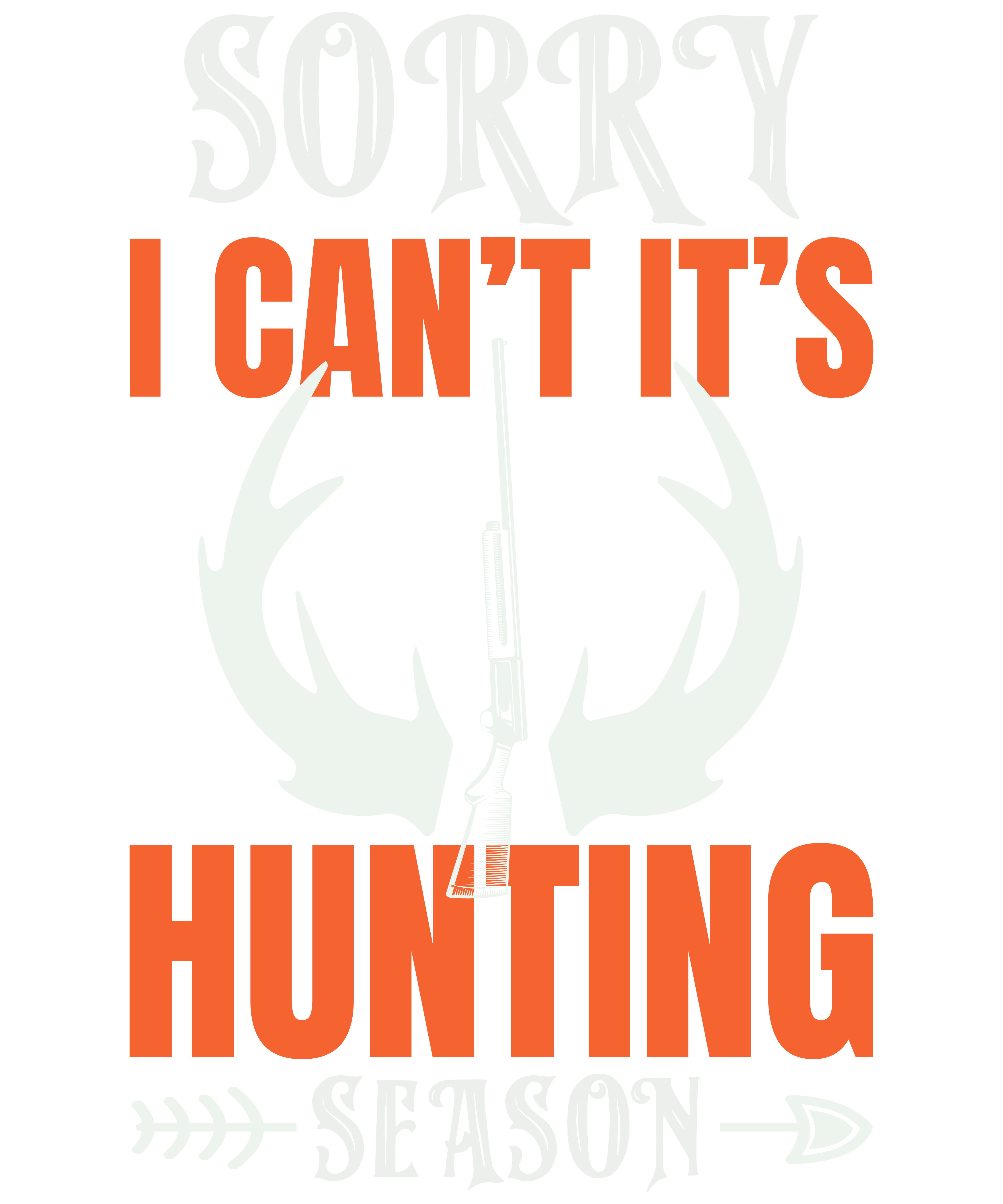 Sorry I Can't It's Hunting Season v2