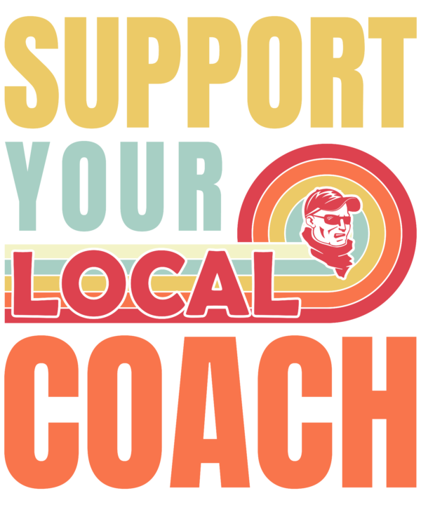 Support Your Local Coach