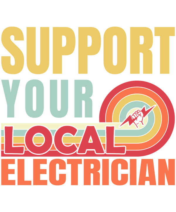 Support Your Local Electrician