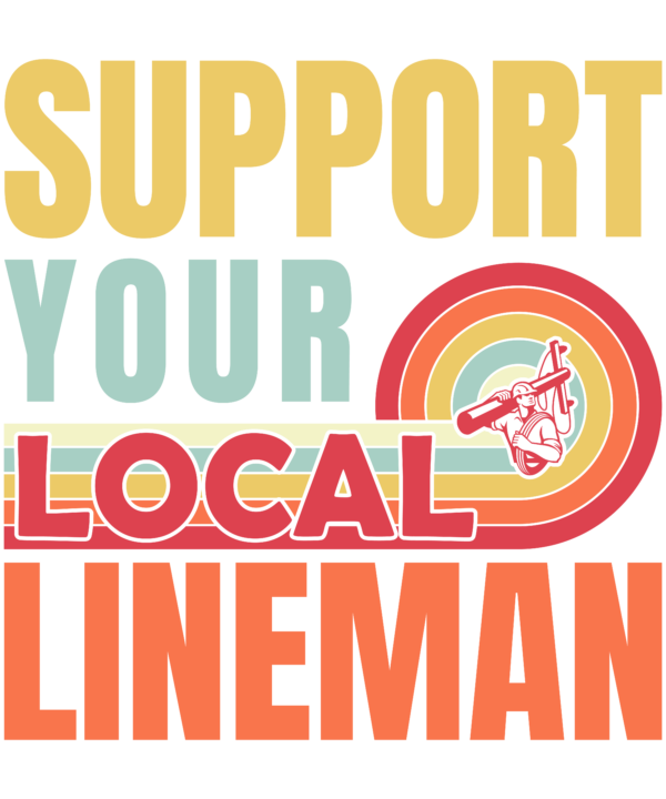 Support Your Local Lineman
