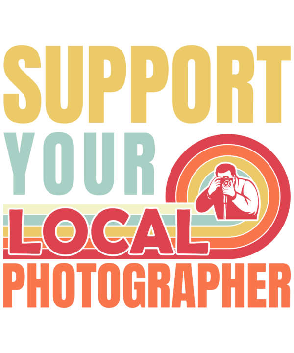 Support Your Local Photographer