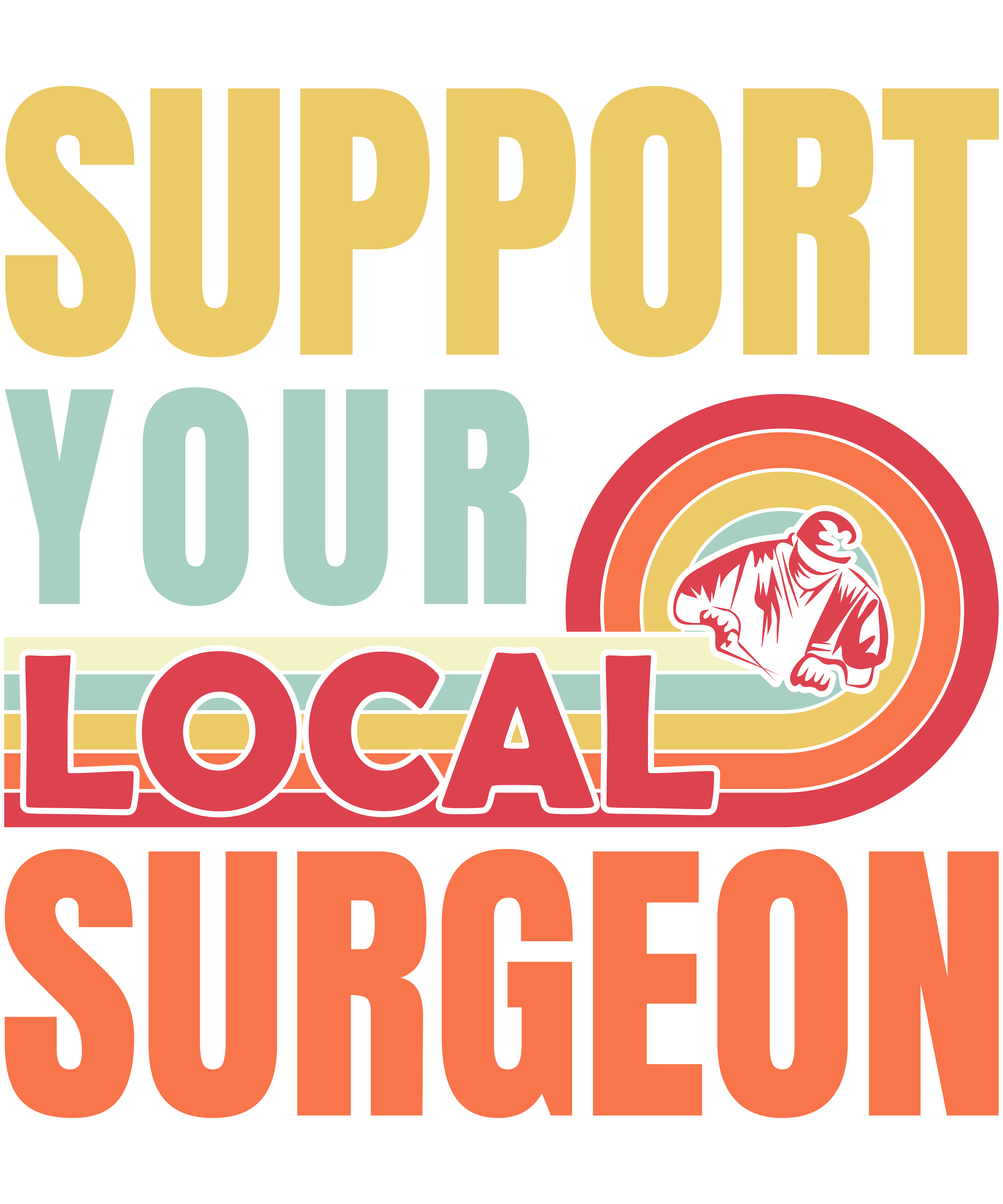 Support Your Local Surgeon