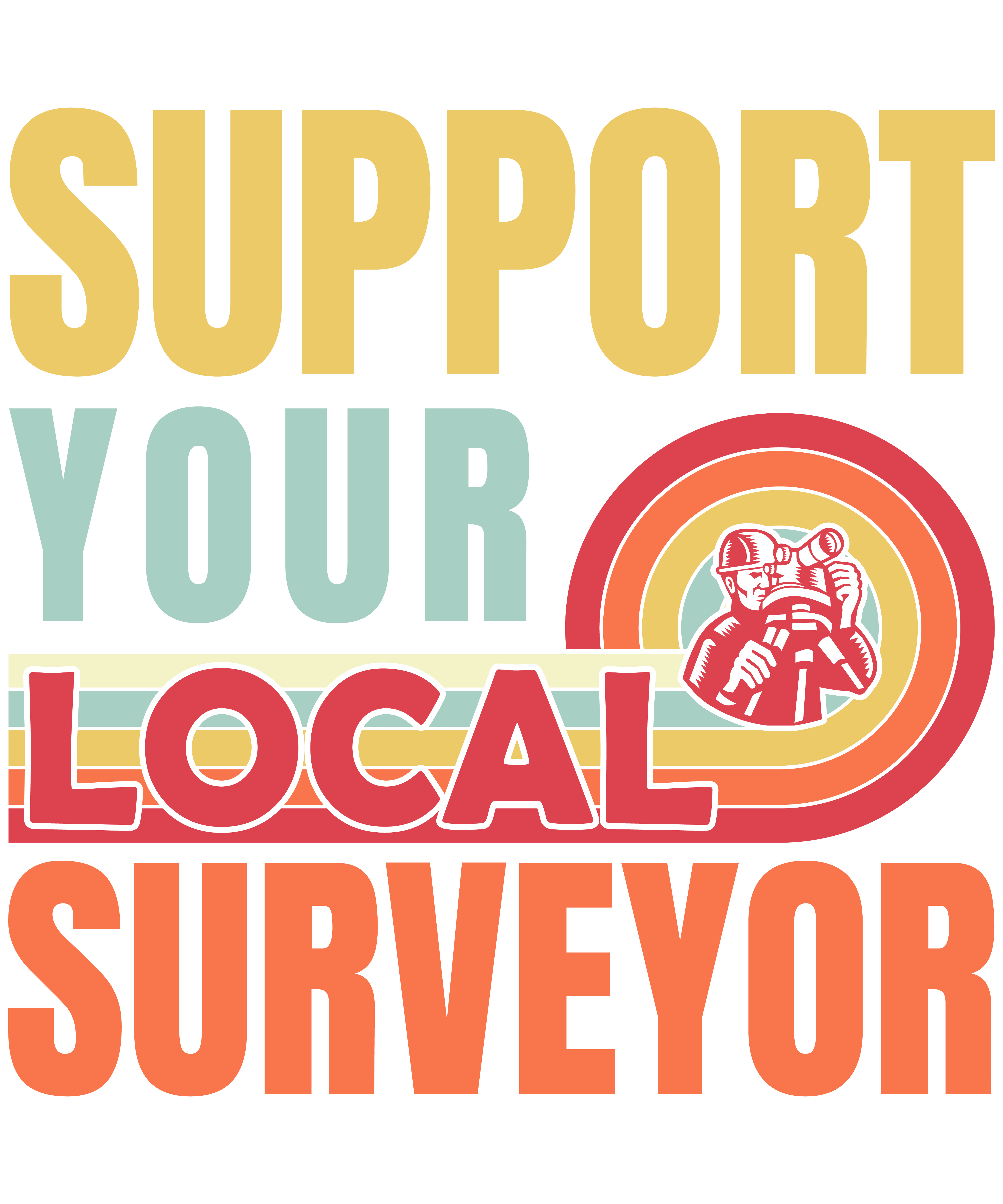 Support Your Local Surveyor
