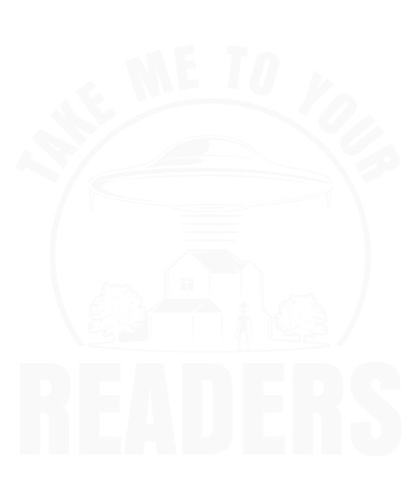 Take Me To Your Readers