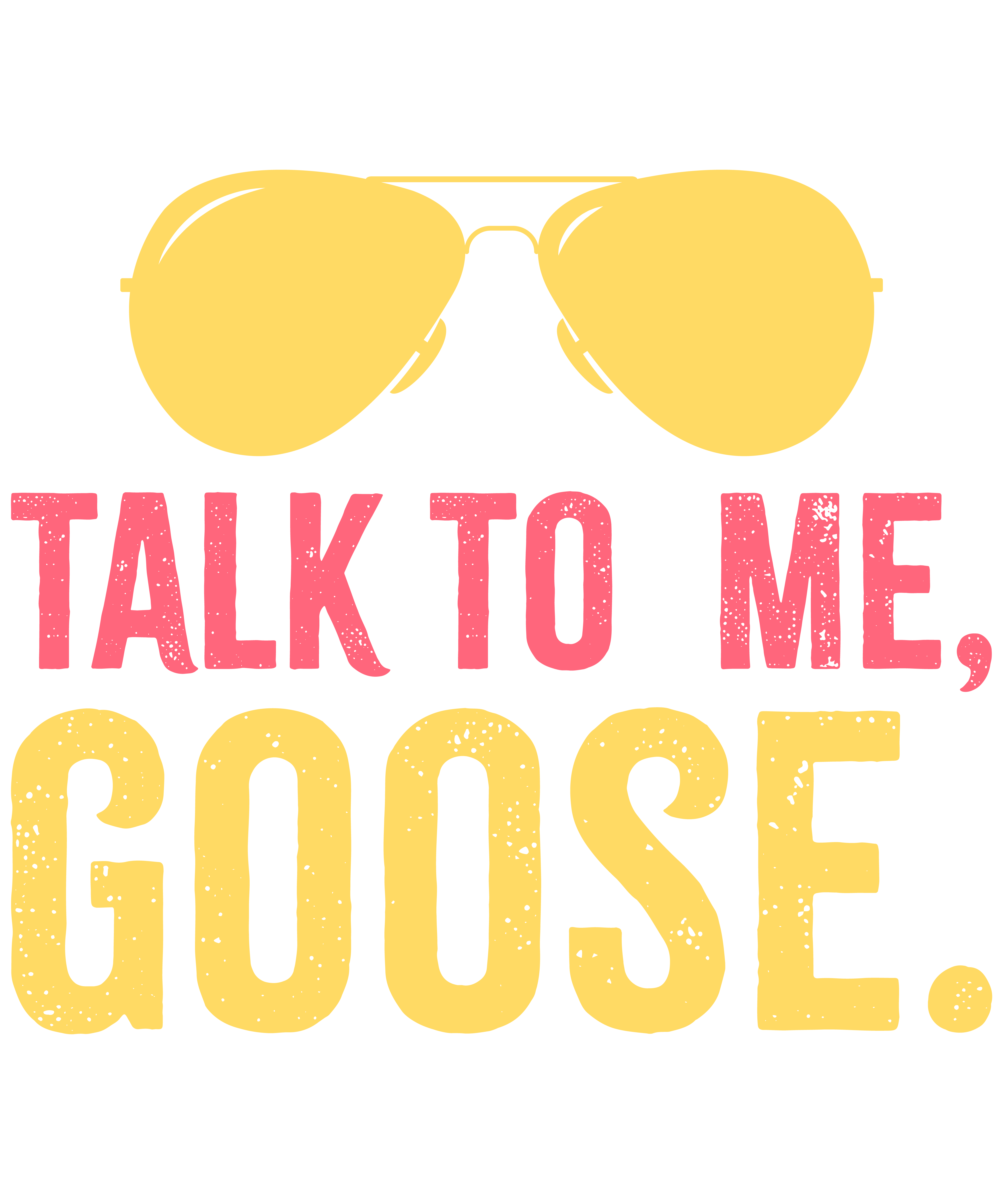 Talk To Me Goose