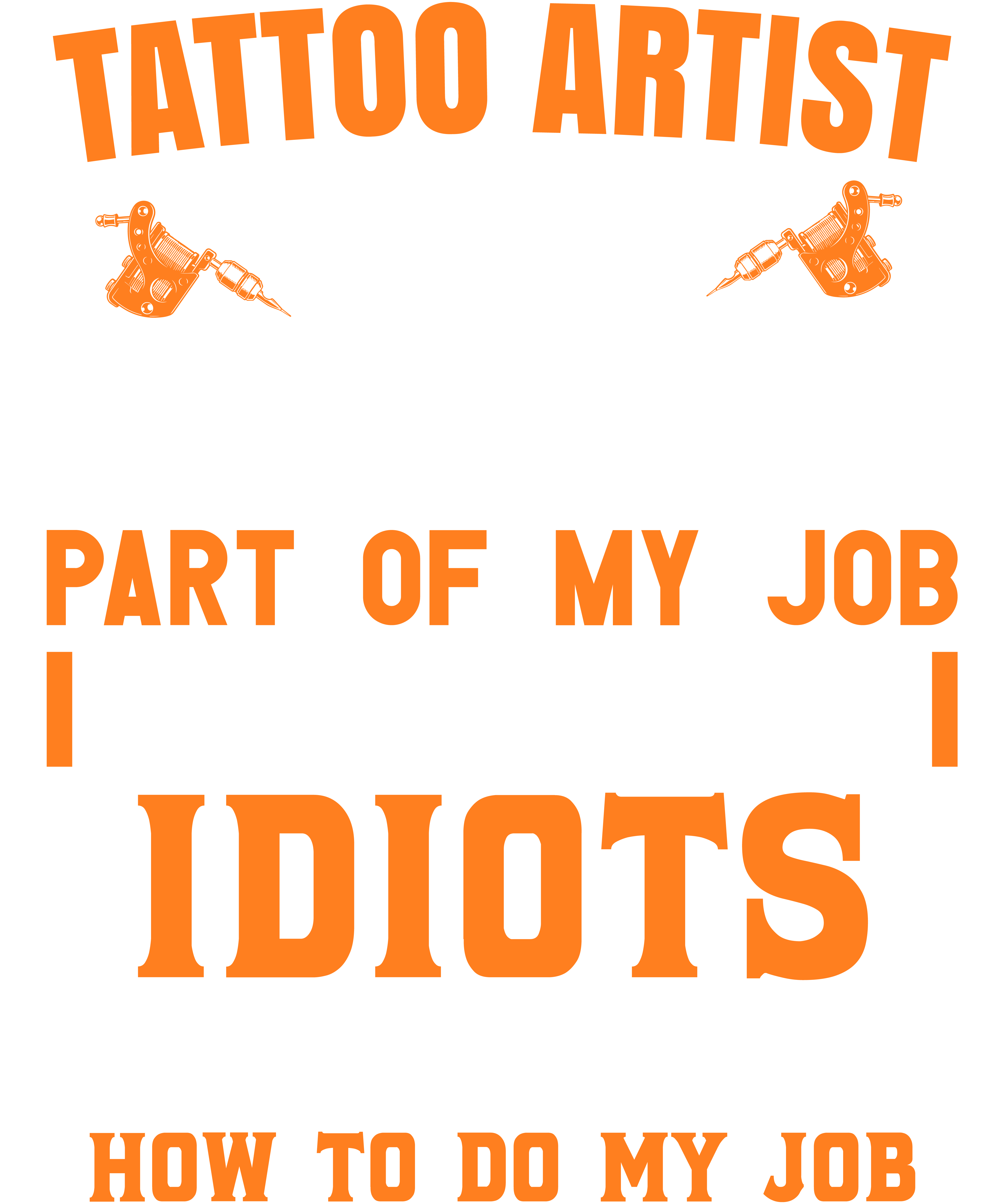 Tattoo Artist The Hardest Part Of My Job Is Being Nice To Idiots