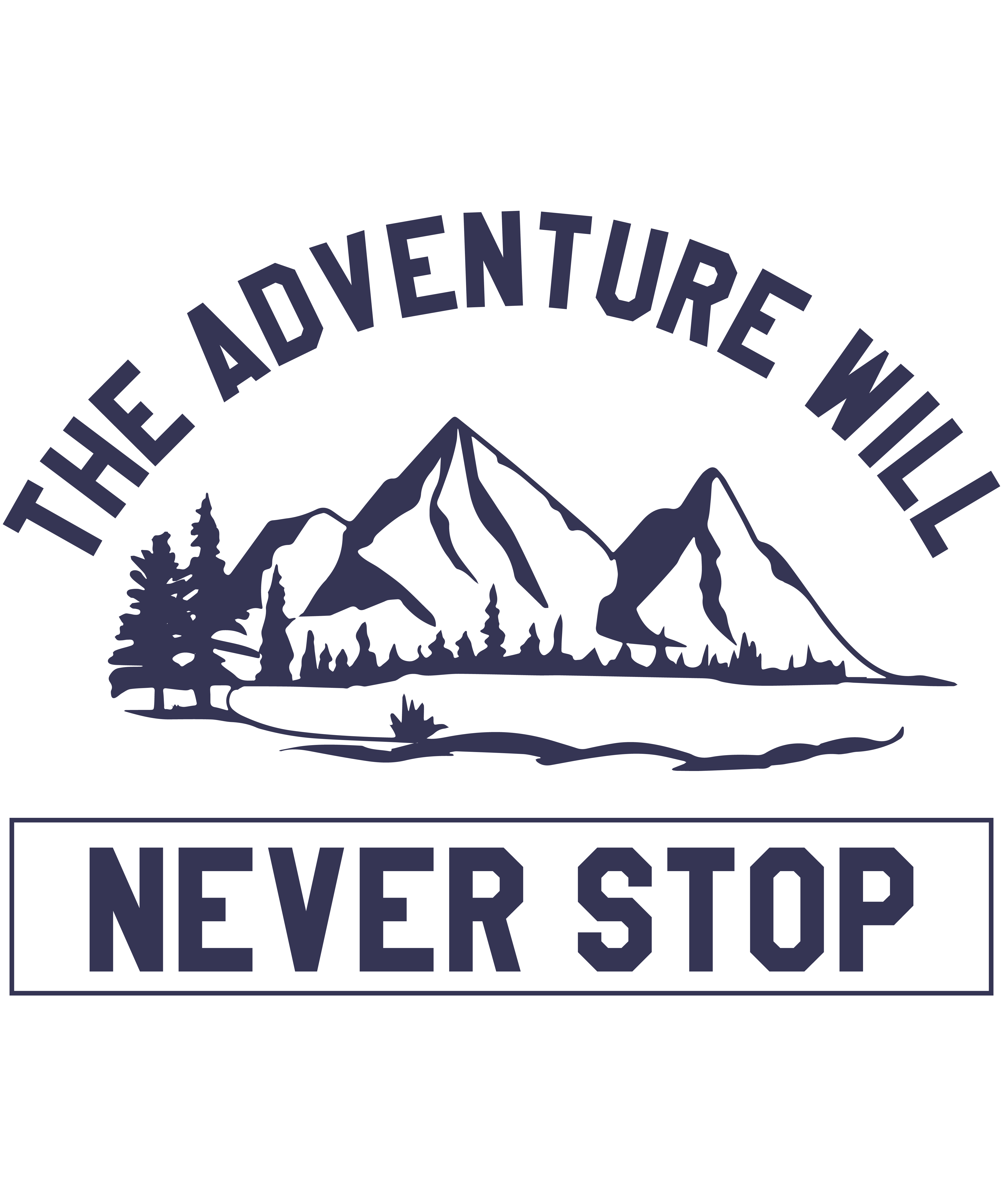The Adventure Will Never Stop