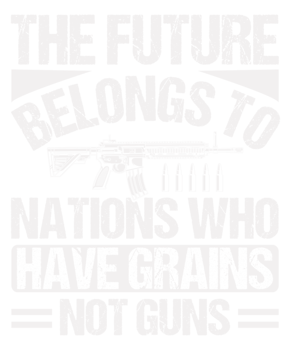 The Future Belongs To Nations Who Have Grains Not Guns