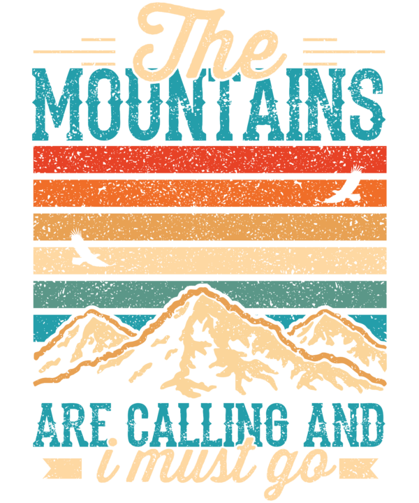 The Mountain Are Calling And I Must To