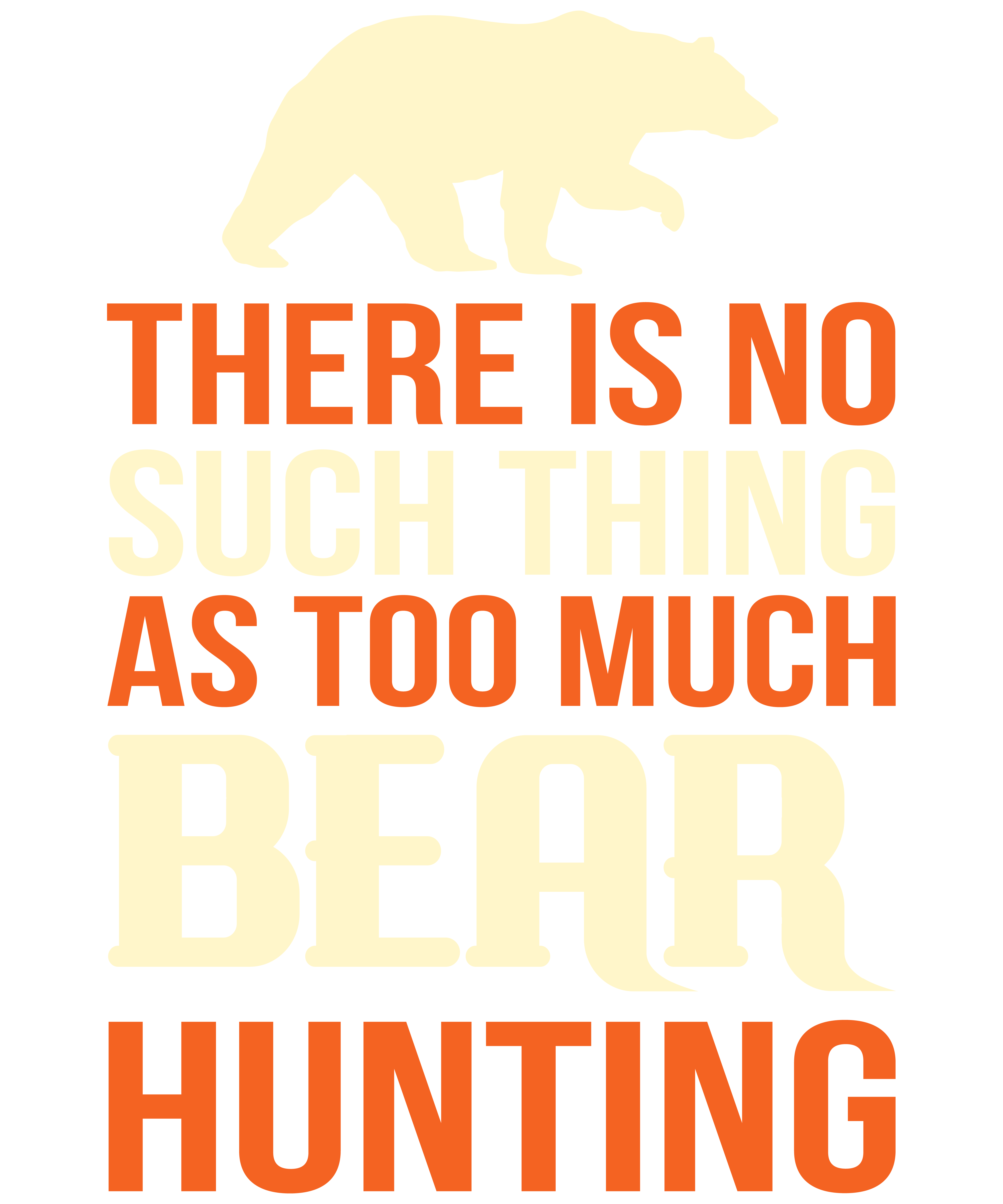 There is No Such Thing As Too Much Bear Hunting