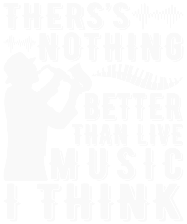 There's Nothing Better Than Live Music