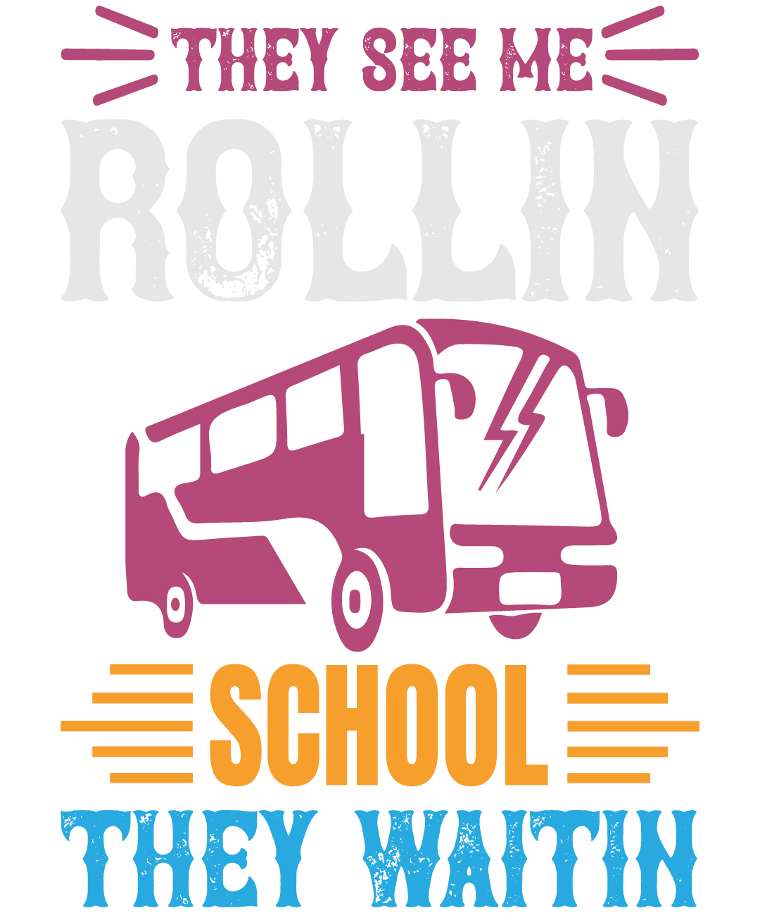 They See Me Rollin School They Waitin