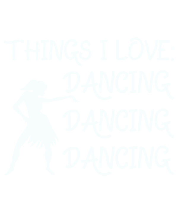 Things I Love Dancing