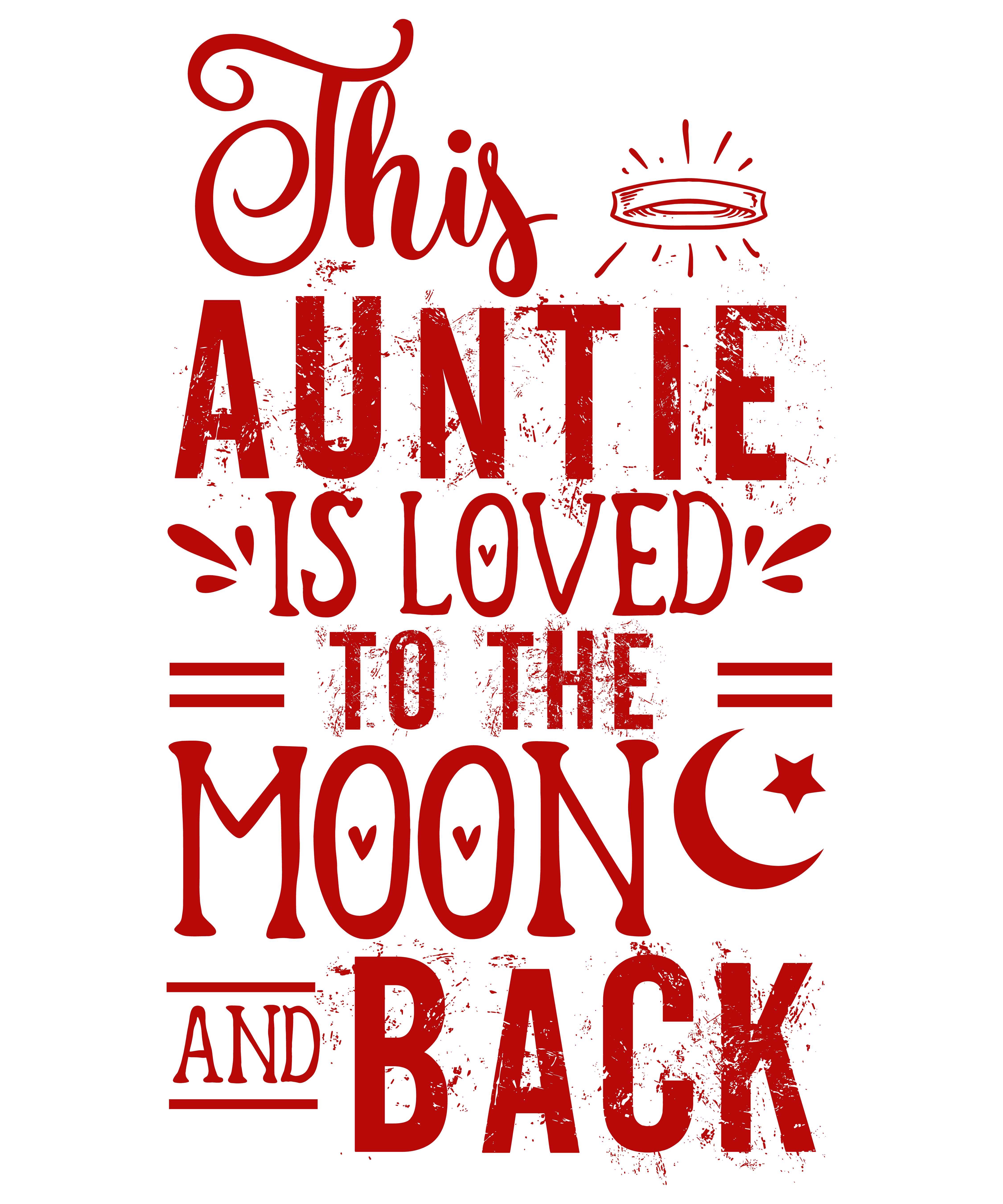 This Auntie Is Loved To The Moon