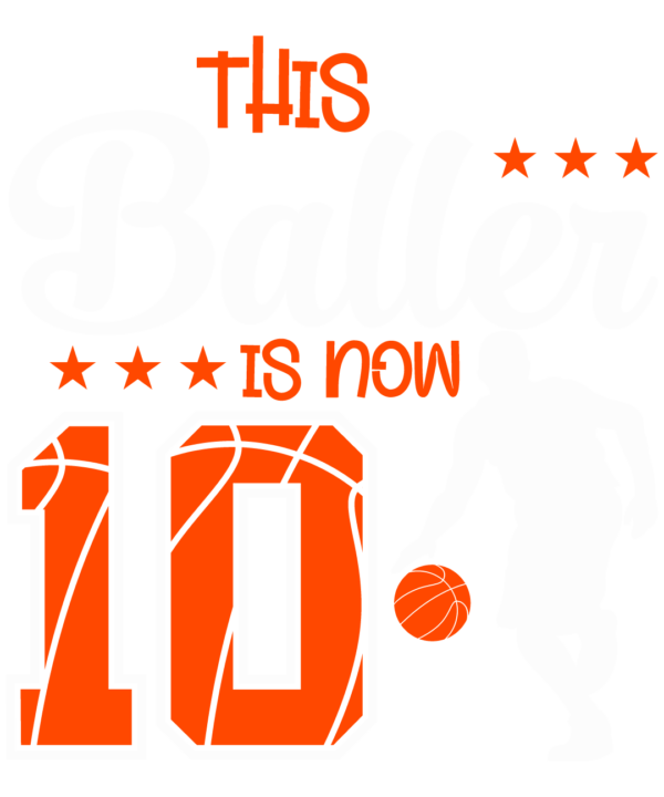 This Baller Is Now 10