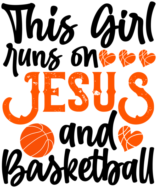 This Girl Runs On Jesus And Basketball