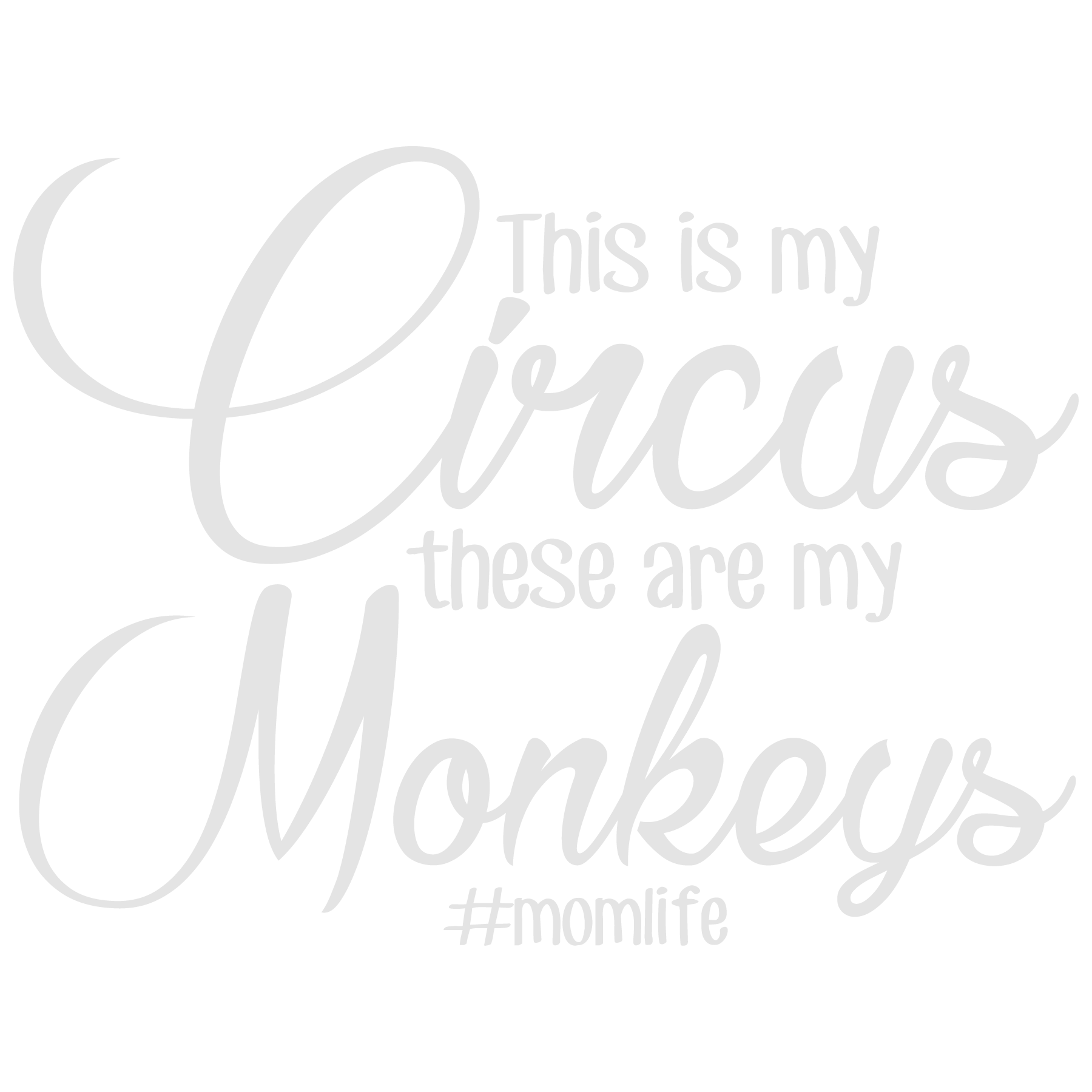 This Is My Circus Mom Life