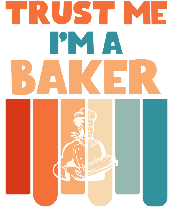Trust Me I'm A Baker