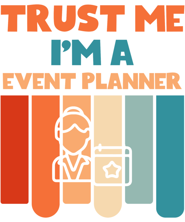 Trust Me I'm A Event Planner