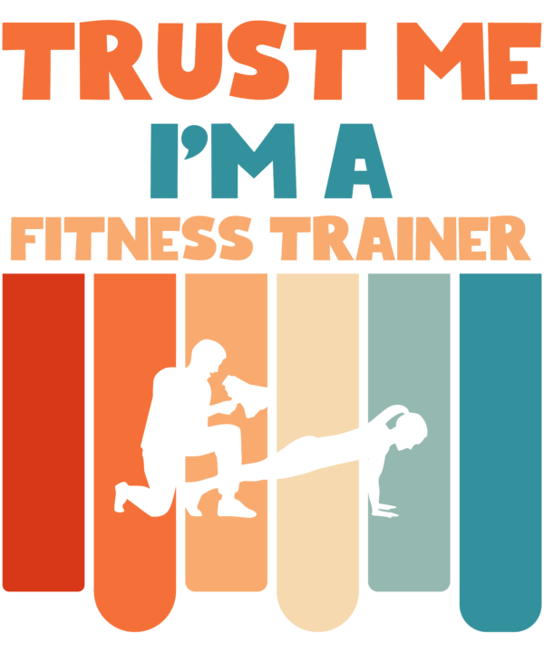 Trust Me I'm A Fitness Trainer