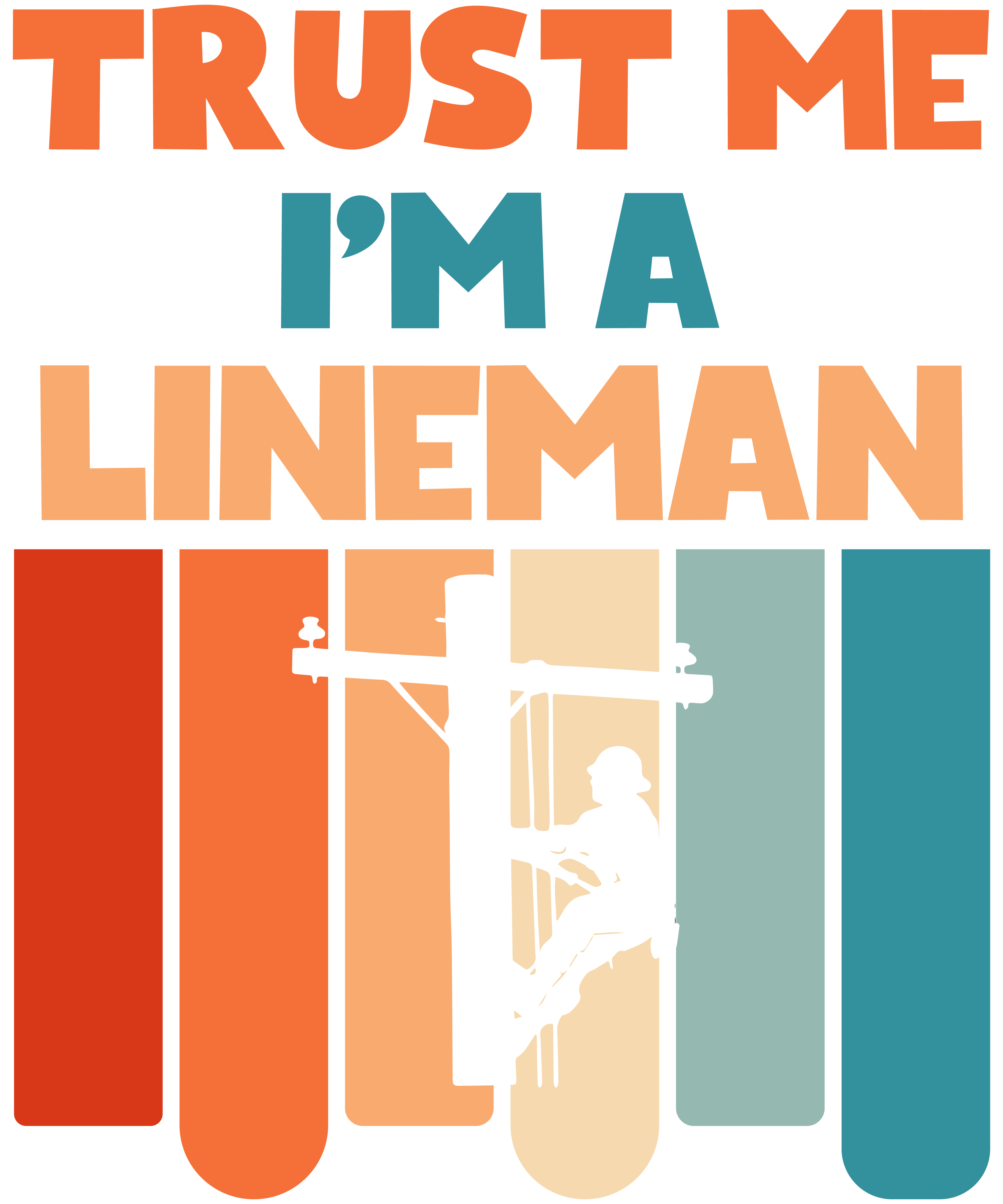 Trust Me I'm A Lineman