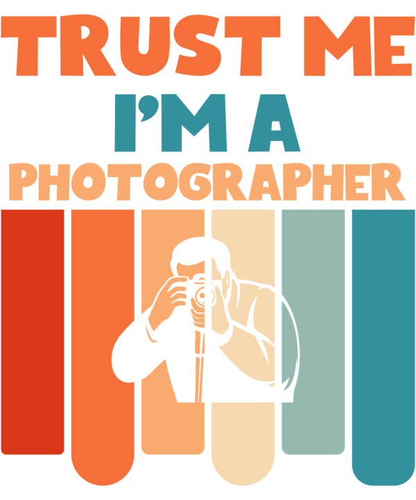 Trust Me I'm A Photographer