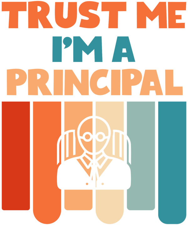 Trust Me I'm A Principal