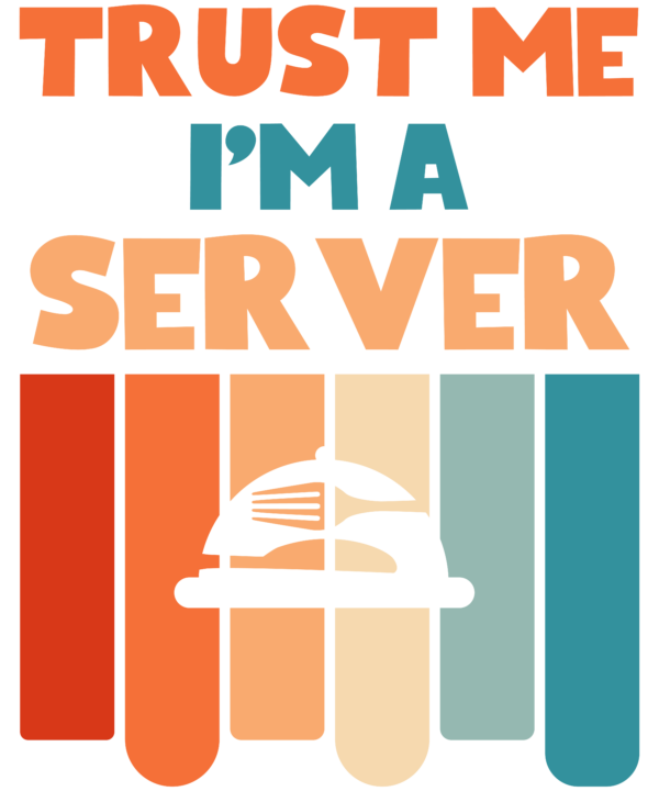 Trust Me I'm A Server