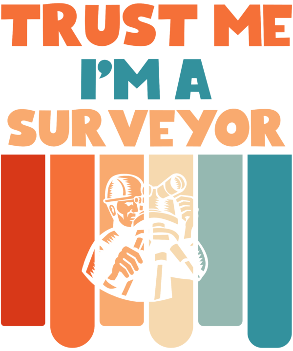 Trust Me I'm A Surveyor