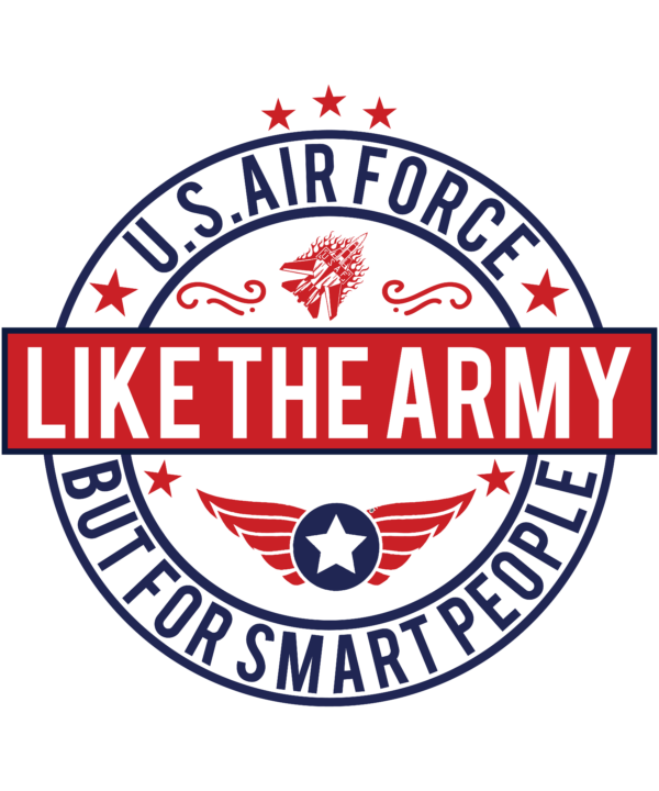 U.S. Air Force Like The Army But For Smart People