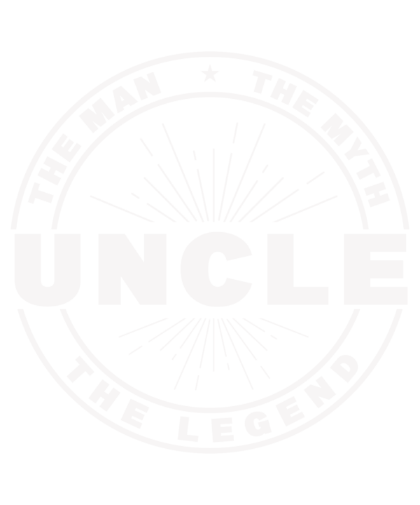 Uncle The Man The Myth Legend