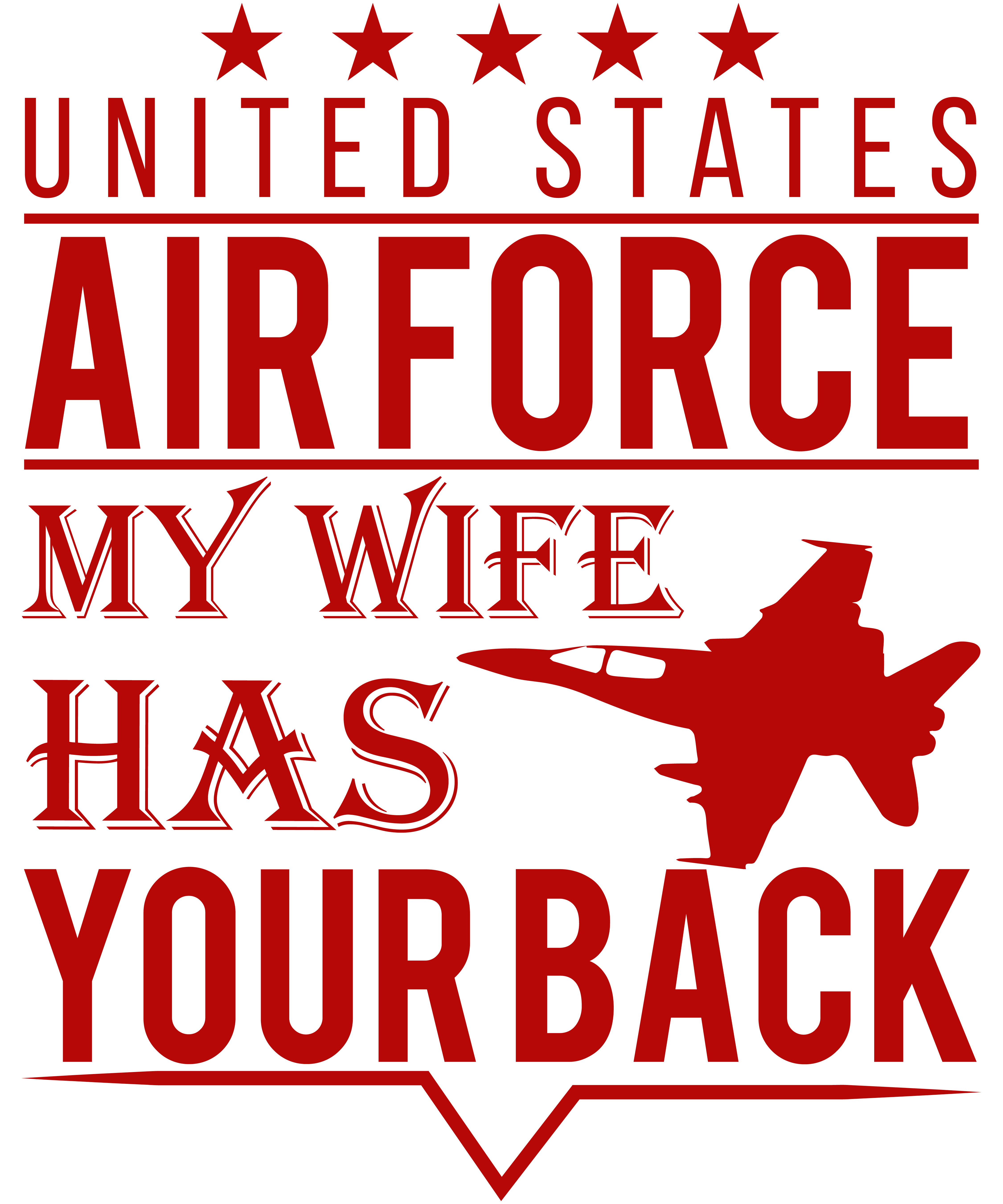 United States Air Force My Wife Has Your Back