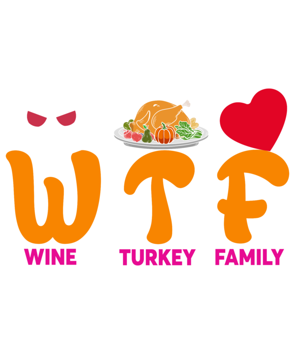 WTF Wine Turkey Family