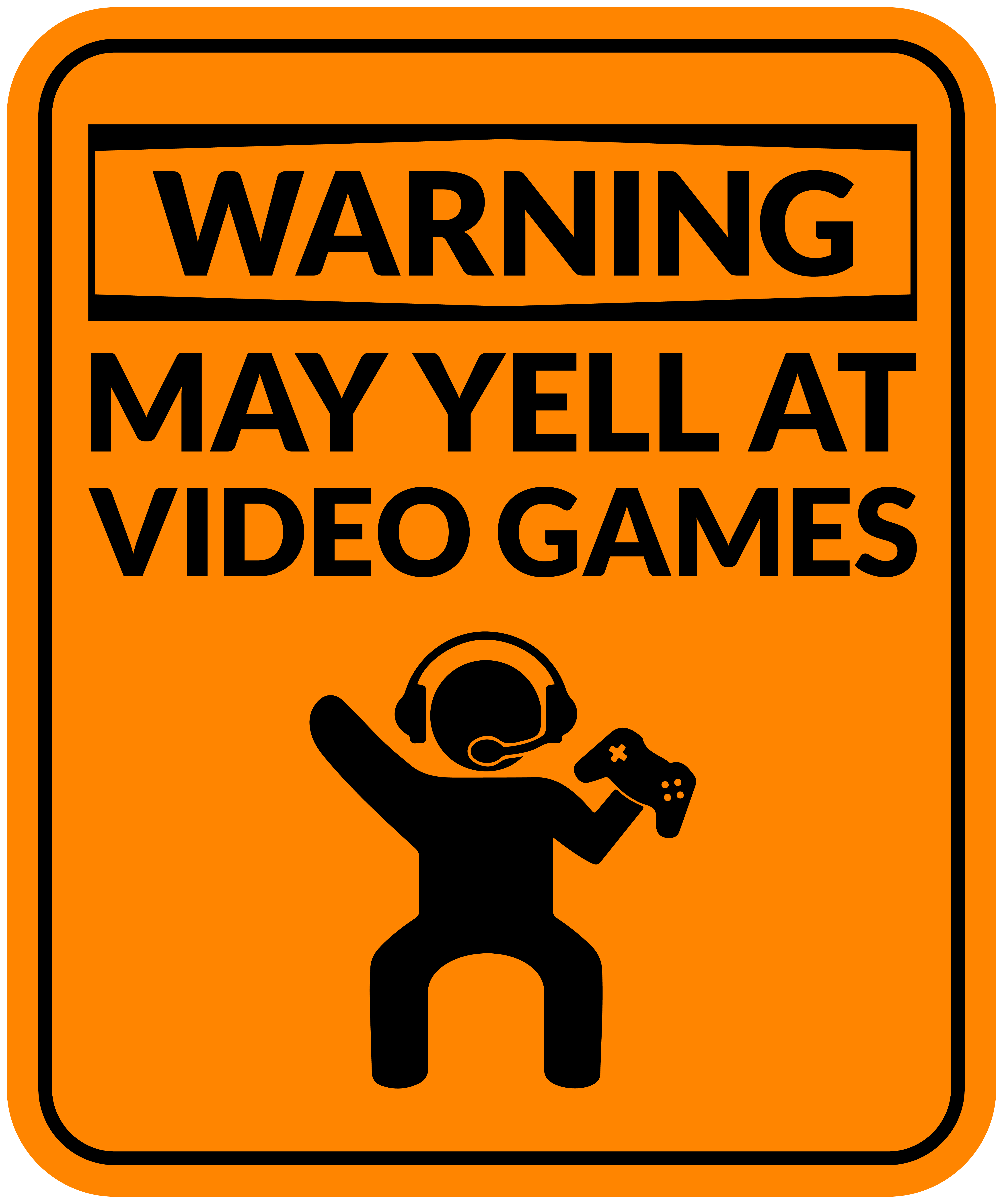 Warning May Yell At Video Games