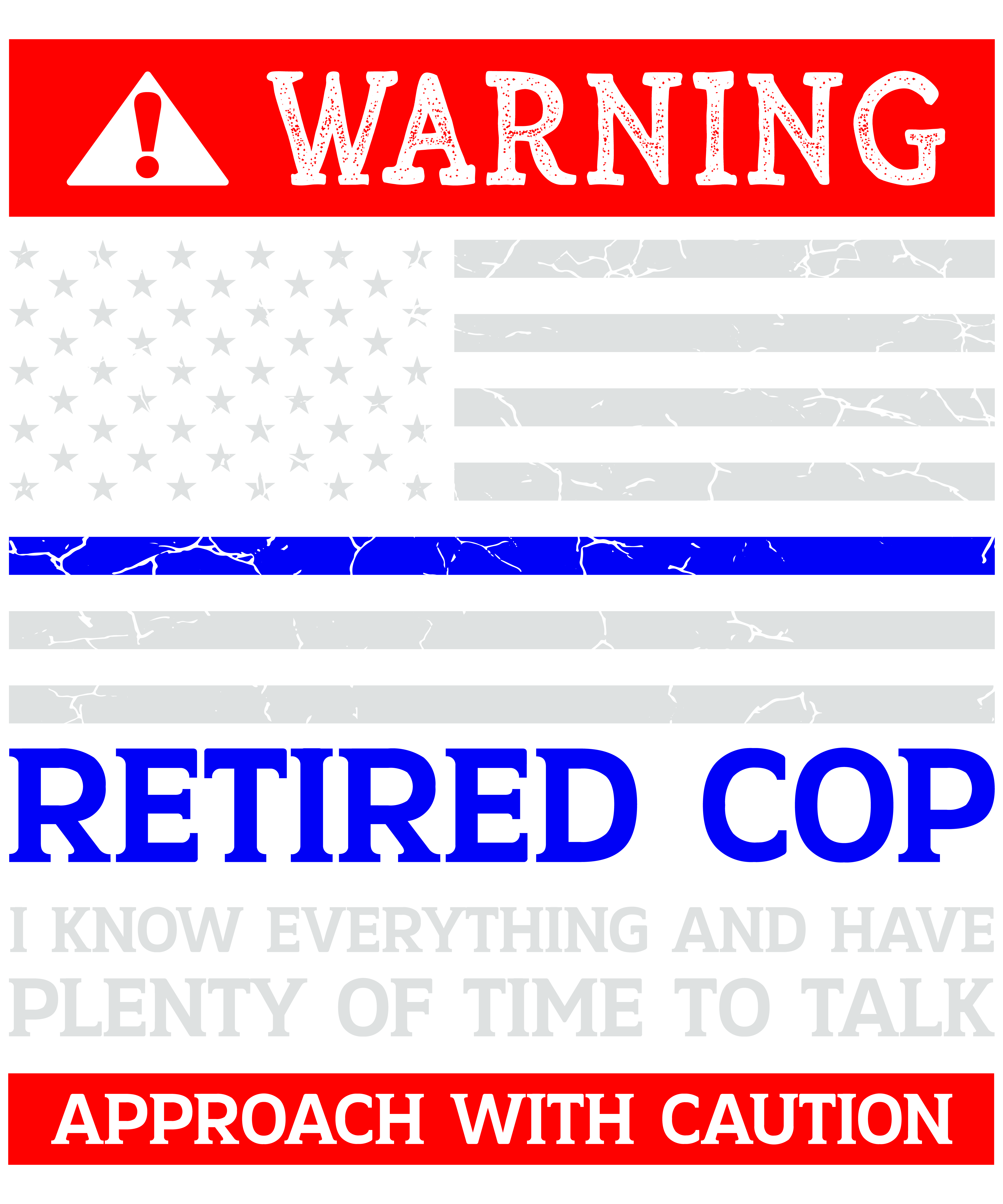 Warning Retired Cop Thin Blue Line Retirement Police
