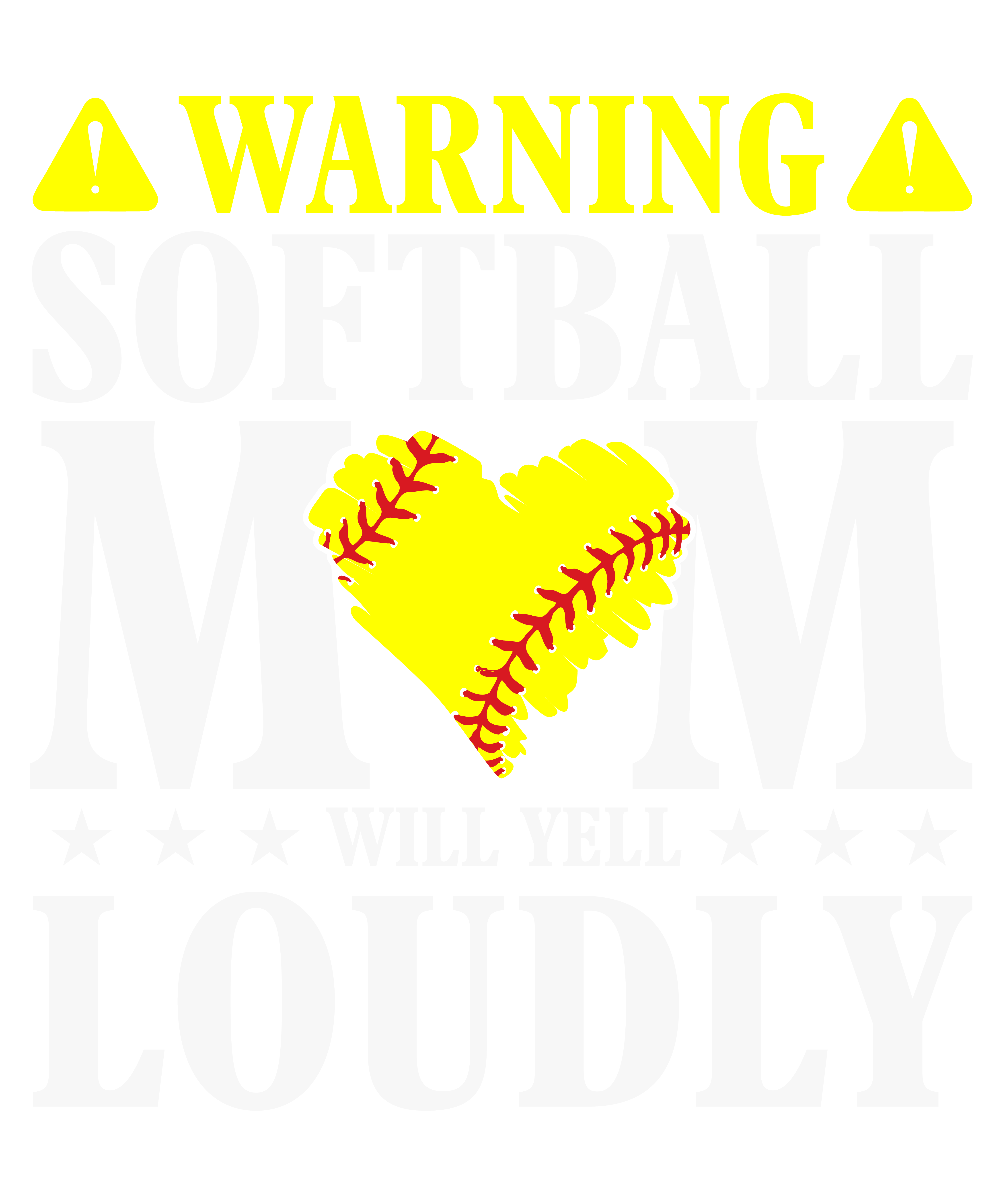 Warning Softball Mom Will Yell Loudly