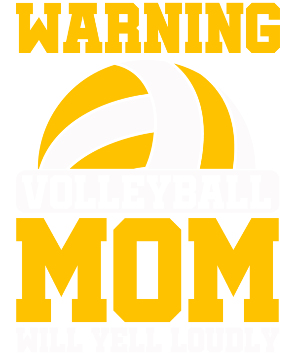 Warning Volleyball Mom